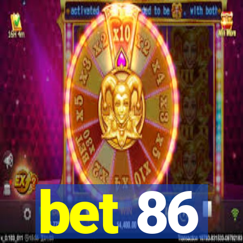 bet 86